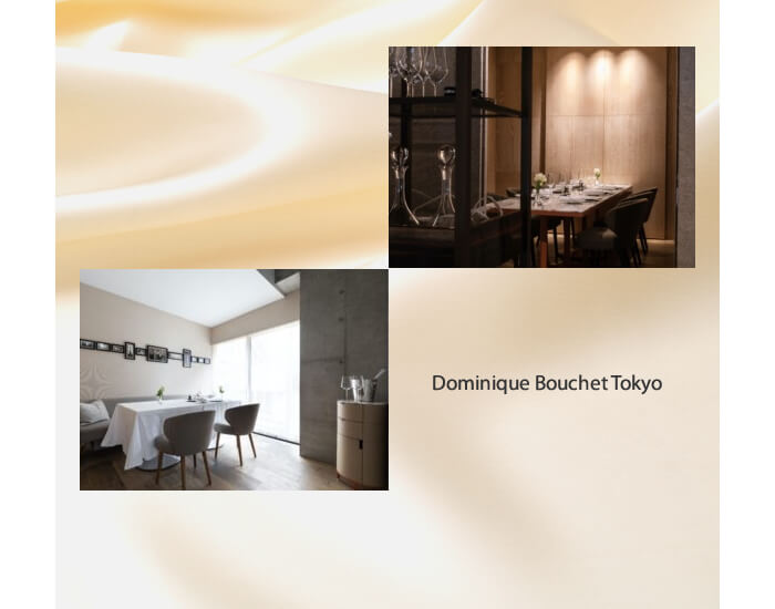 ドミニク ブシェ トーキョー
Dominique Bouchet Tokyo